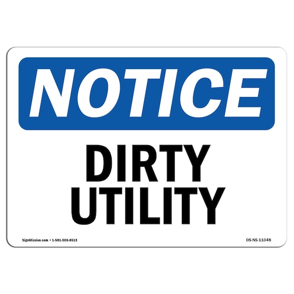 Safety Sign, OSHA Notice, 3.5" Height, Dirty Utility Sign, Landscape, 10PK